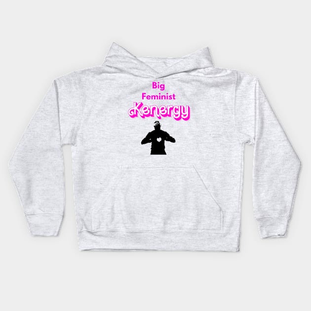 Big Feminist Kenergy Kids Hoodie by Nomadic Raconteur